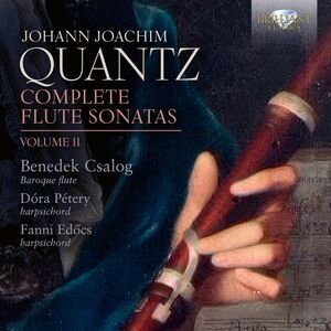 Benedek Csalog - Quantz: Complete Flute Sonatas, Vol. 2  CD